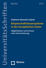 K&ouml;rperschaftsteuersysteme in der Europ&auml;ischen Union - Stephanie Alexandra Zajicek