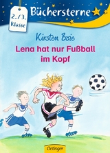 Lena hat nur Fu&szlig;ball im Kopf - Kirsten Boie