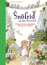 Sn&ouml;frid aus dem Wiesental (1). Die ganz und gar unglaubliche Rettung von Nordland - Andreas H. Schmachtl