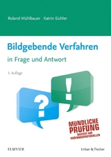 Bildgebende Verfahren in Frage und Antwort - Mühlbauer, Roland; Eichler, Katrin