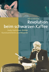 Revolution beim schwarzen Kaffee - Hahnloser, Bettina
