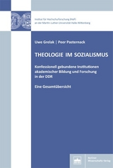 Theologie im Sozialismus - Uwe Grelak, Peer Pasternack