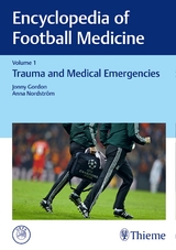 Encyclopedia of Football Medicine, Vol.1 - Jonny Gordon, Anna Nordstr&ouml;m