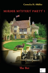 Murder Mystery Party 1 - Cornelia H.-M&uuml;ller