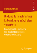 Bildung f&uuml;r nachhaltige Entwicklung in Schulen verankern - Diana Grundmann