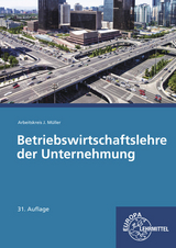 Betriebswirtschaftslehre der Unternehmung - Stefan Felsch, Raimund Fr&uuml;hbauer, Johannes Krohn, Stefan Kurtenbach, J&uuml;rgen M&uuml;ller