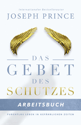 Das Gebet des Schutzes – Arbeitsbuch - Joseph Prince