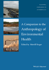 A Companion to the Anthropology of Environmental Health - 