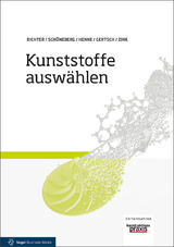 Kunststoffe auswählen - Frank Richter, Bernd Schöneberg, Christian Henne, Daniel Gertsch, Walter Zink