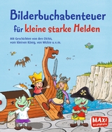 Bilderbuchabenteuer f&uuml;r kleine starke Helden - Hedwig Munck, Katharina Wieker, Erhard Dietl, Runer Jonsson, Lars Klinting, Regina Hegner
