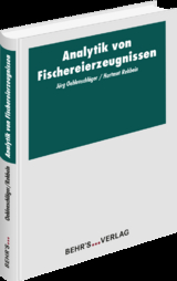 Analytik von Fischereierzeugnissen - J&ouml;rg Oehlenschl&auml;ger, Hartmut Rehbein