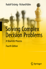 Solving Complex Decision Problems - Rudolf Grünig, Richard Kühn