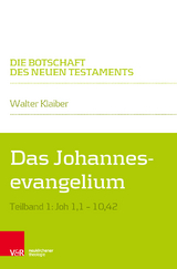 Das Johannesevangelium - Walter Klaiber