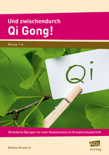 Und zwischendurch Qi Gong! - Bettina Rinderle