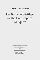 The Gospel of Matthew on the Landscape of Antiquity - Edwin K. Broadhead