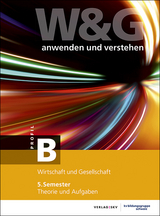 W&G - anwenden und verstehen / W&G - anwenden und verstehen, B-Profil, 5. Semester, Bundle ohne Lösungen - KV Bildungsgruppe Schweiz