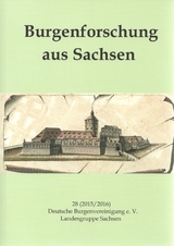 Burgenforschung aus Sachsen / Burgenforschung aus Sachsen 28 (2015/2016) - Heinz M&uuml;ller, Volkmar Geupel, Eberhardt Kettlitz