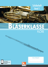 Leitfaden Bl&auml;serklasse. Sch&uuml;lerheft Band 1 - Fl&ouml;te - Bernhard Sommer, Klaus Ernst, Jens Holzinger, Manuel Jandl, Dominik Scheider