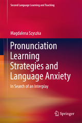 Pronunciation Learning Strategies and Language Anxiety - Magdalena Szyszka