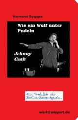 Wie ein Wolf unter Pudeln - Johnny Cash - Hermann Syzygos