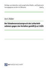 Der Schadensersatzanspruch des Leiharbeitnehmers gegen den Verleiher gem&auml;&szlig; &sect; 10 II A&Uuml;G - Doris Ridder