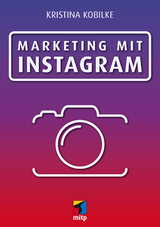 Marketing mit Instagram - Kristina Kobilke