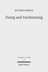 Zwang und Anerkennung - Matthias Braun