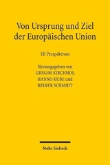 Von Ursprung und Ziel der Europ&auml;ischen Union - 