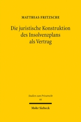 Die juristische Konstruktion des Insolvenzplans als Vertrag - Matthias Fritzsche