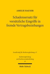 Schadensersatz f&uuml;r vors&auml;tzliche Eingriffe in fremde Vertragsbeziehungen - Amelie Rauser