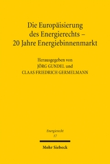 Die Europäisierung des Energierechts - 20 Jahre Energiebinnenmarkt - 
