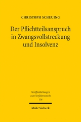 Der Pflichtteilsanspruch in Zwangsvollstreckung und Insolvenz - Christoph Scheuing