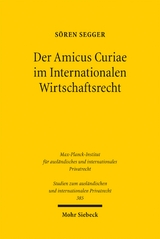 Der Amicus Curiae im Internationalen Wirtschaftsrecht - S&ouml;ren Segger