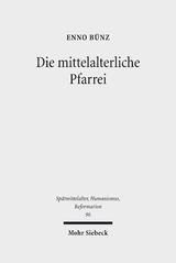 Die mittelalterliche Pfarrei - Enno B&uuml;nz