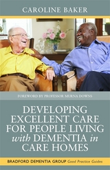 Developing Excellent Care for People Living with Dementia in Care Homes - Caroline Baker