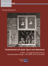 Ferienfreizeit mit Spiel, Sport und Abenteuer - Thomas Schaufu&szlig;