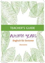 Autumn Years - Englisch f&uuml;r Senioren - Discoveries - Teacher's Guide - Helen Tate-Worch