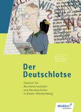 Der Deutschlotse- Deutsch f&uuml;r Berufsfachschulen und Berufsschulen in Baden-W&uuml;rttemberg - Hanns Frericks, Heidi Frericks, Helmut Landwehr, Martina Schiele