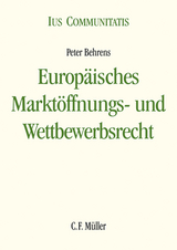 Europ&auml;isches Markt&ouml;ffnungs- und Wettbewerbsrecht - Peter Behrens