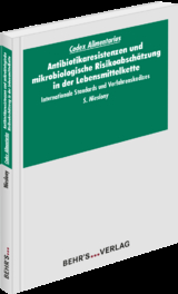 Codex Alimentarius: Antibiotikaresistenzen und mikrobiologische Risikoabsch&auml;tzung in der Lebensmittelkette - Sabine Nieslony