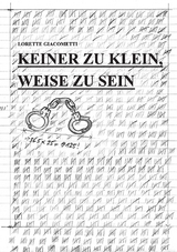 Keiner zu klein, weise zu sein - Lorette Giacometti