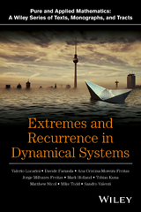 Extremes and Recurrence in Dynamical Systems - Valerio Lucarini, Davide Faranda, Ana Cristina Gomes Monteiro Moreira de Freitas, Jorge Miguel Milhazes de Freitas, Mark Holland, Tobias Kuna, Matthew Nicol, Mike Todd, Sandro Vaienti