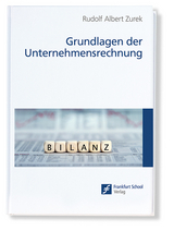 Grundlagen der Unternehmensrechnung - Rudolf Albert Zurek