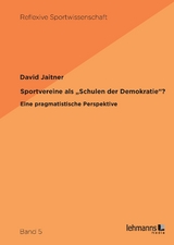 Sportvereine als &bdquo;Schulen der Demokratie&ldquo;? - David Jaitner