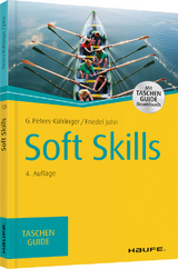 Soft Skills - Gabriele Peters-K&uuml;hlinger, Friedel John