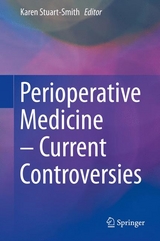 Perioperative Medicine &ndash; Current Controversies - 