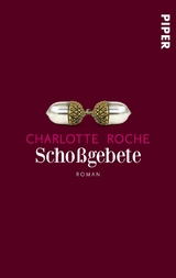 Scho&szlig;gebete -  Charlotte Roche