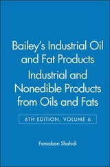 Bailey's Industrial Oil and Fat Products, Industrial and Nonedible Products from Oils and Fats - Shahidi, Fereidoon