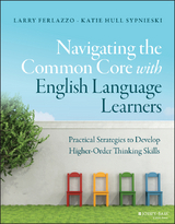 Navigating the Common Core with English Language Learners - Larry Ferlazzo, Katie Hull Sypnieski