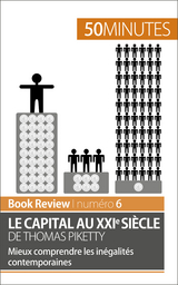 Le capital au XXIe si&egrave;cle de Thomas Piketty - Steven Delaval,  50Minutes